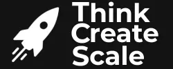 Think Create Scale